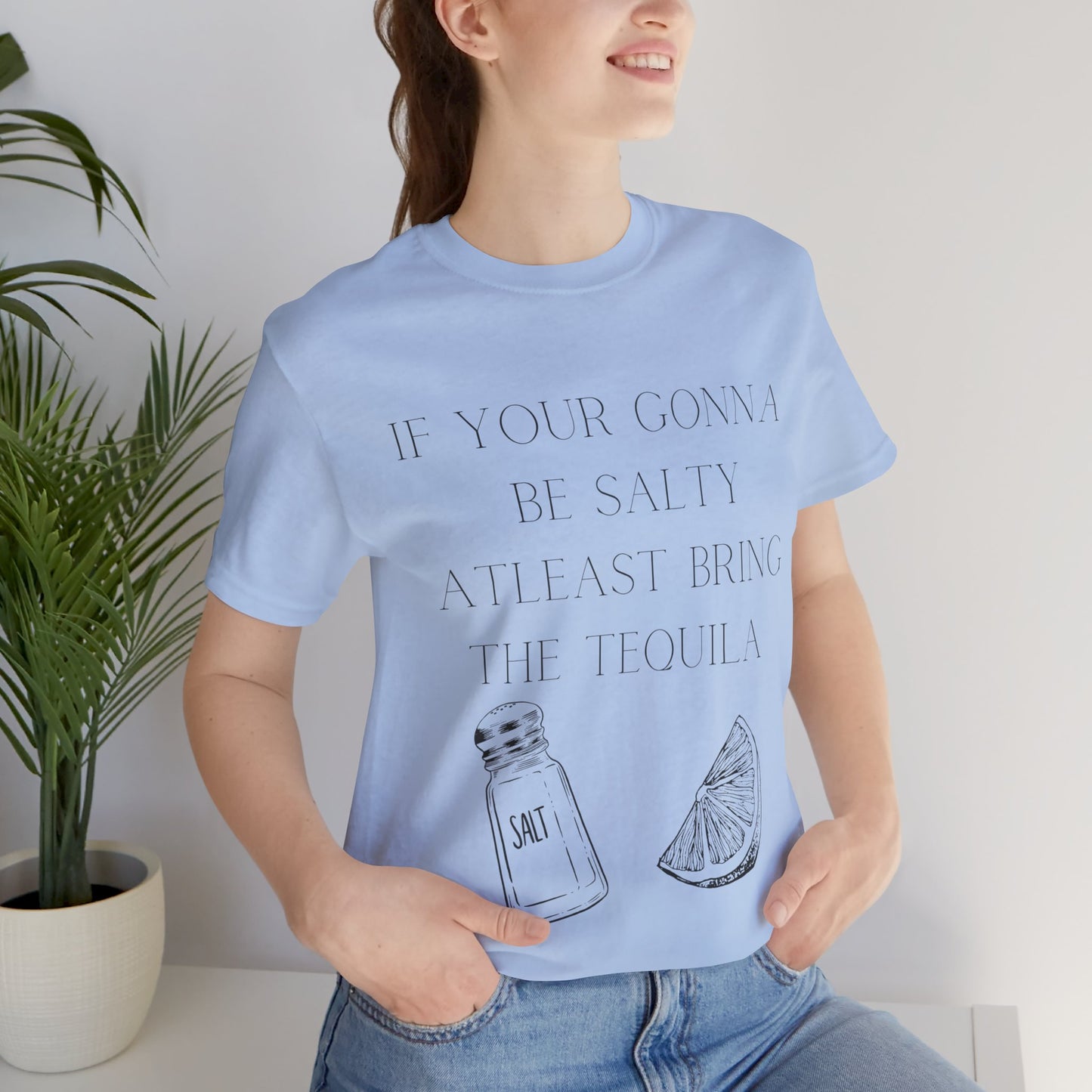 Bring The Tequila - Jersey Short Sleeve Tee