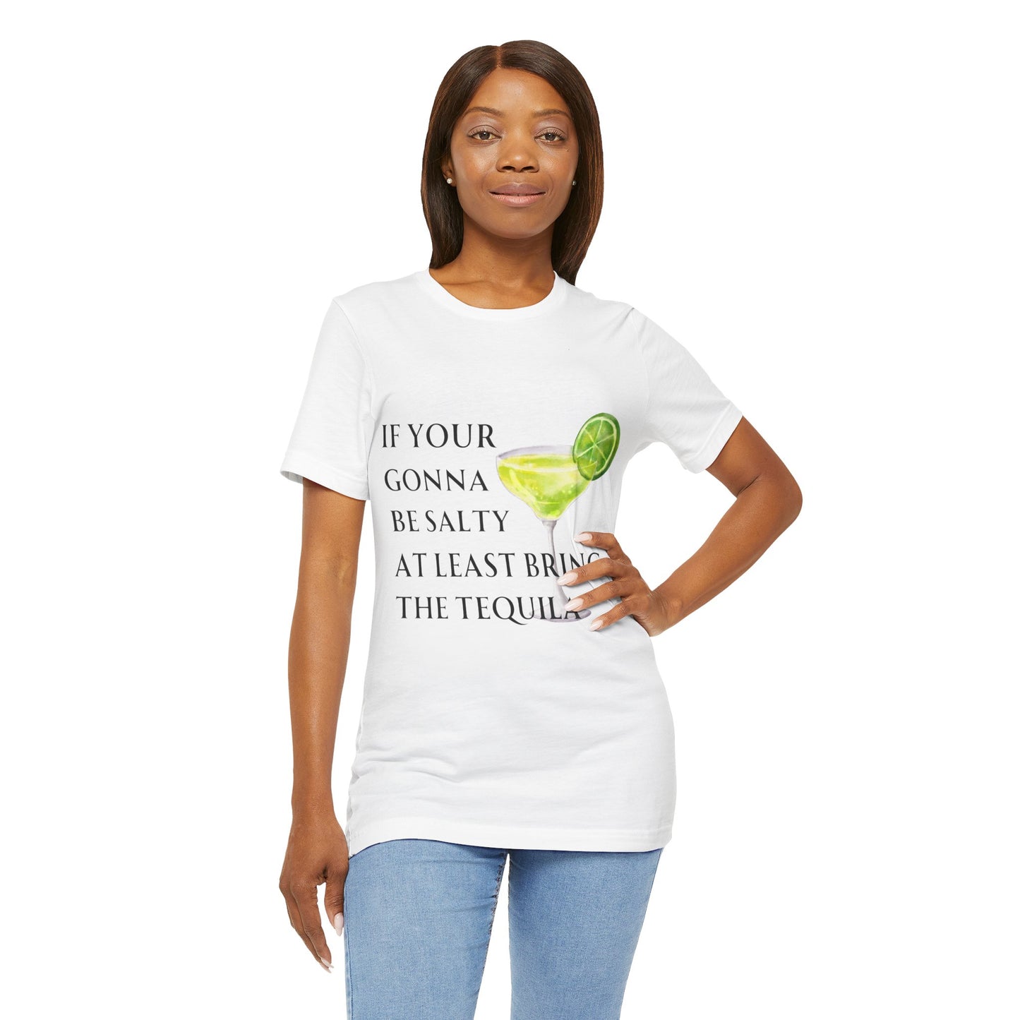 If Your Gonna Be... Short Sleeve Tee