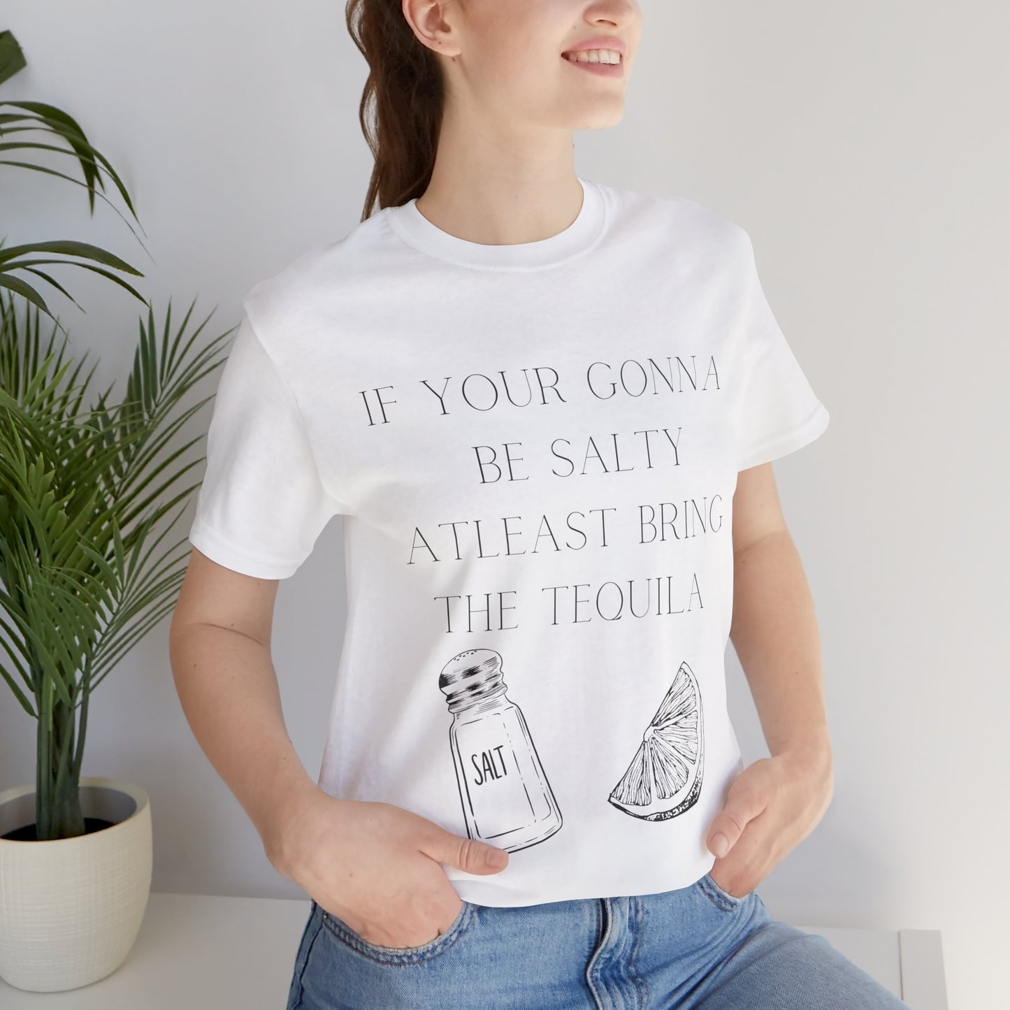 Bring The Tequila - Jersey Short Sleeve Tee