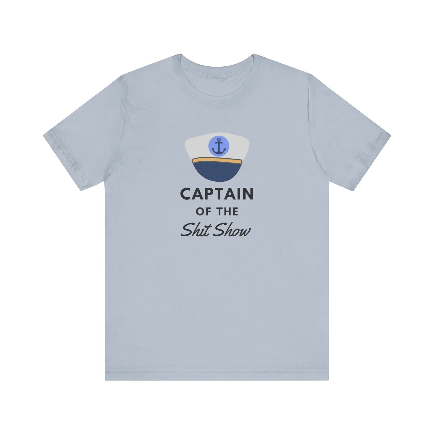 Captain of the Shit Show - Unisex Jersey Short Sleeve Tee