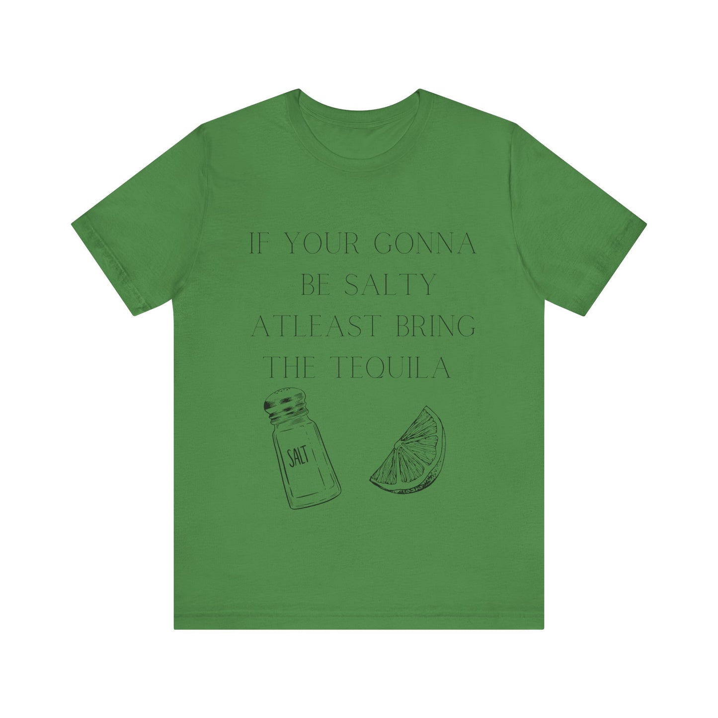 Bring The Tequila - Jersey Short Sleeve Tee