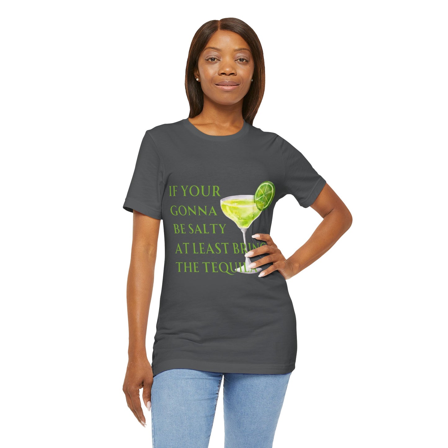 If Your Gonna Be... Short Sleeve Tee