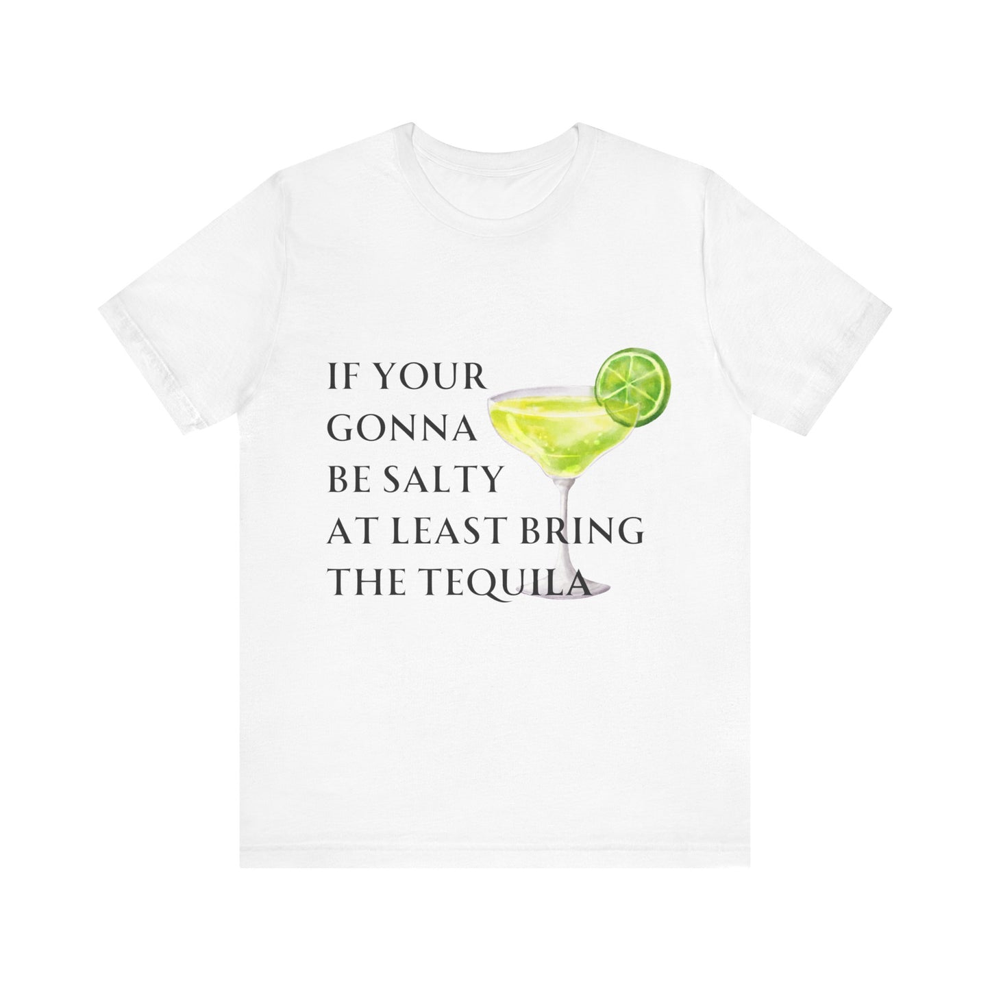 If Your Gonna Be... Short Sleeve Tee