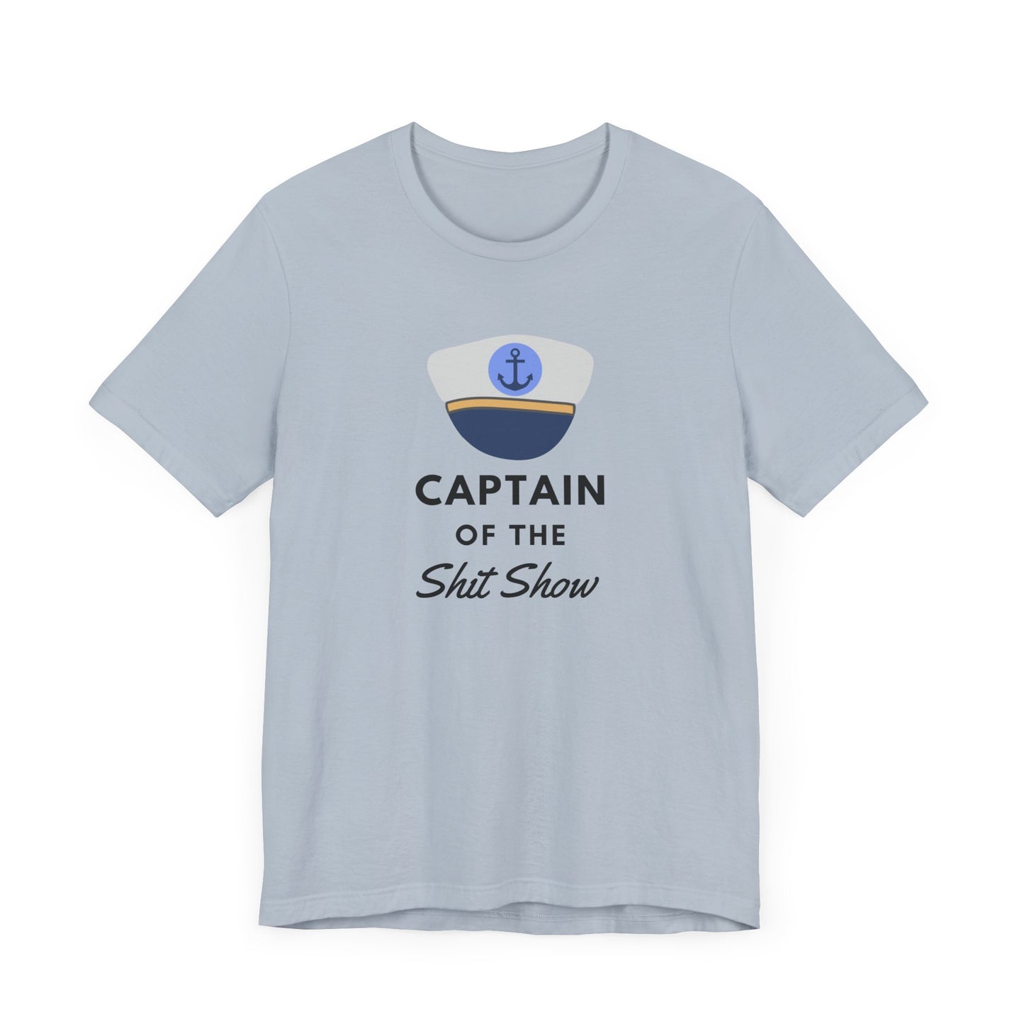 Captain of the Shit Show - Unisex Jersey Short Sleeve Tee