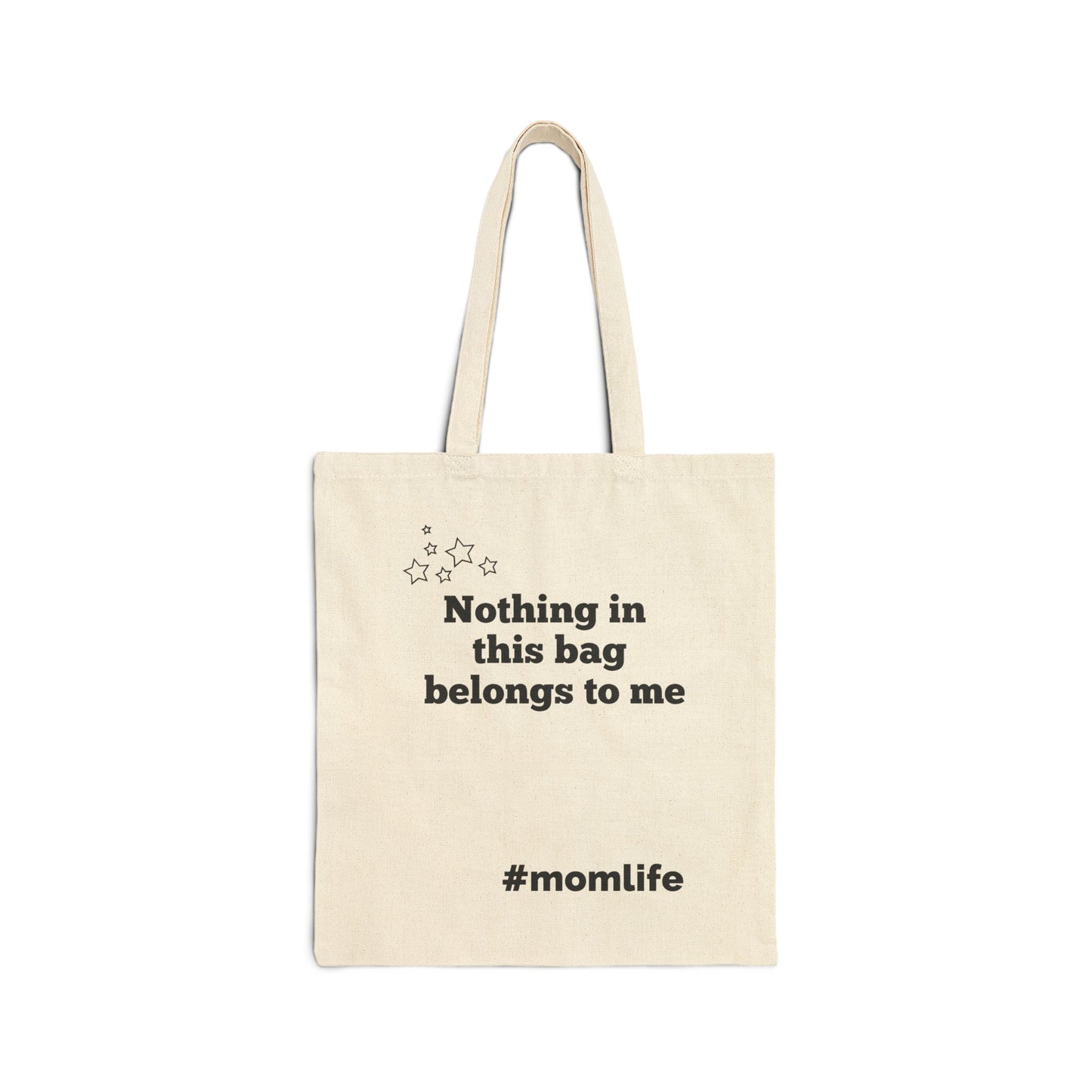 Nothing Belongs- Cotton Canvas Tote Bag