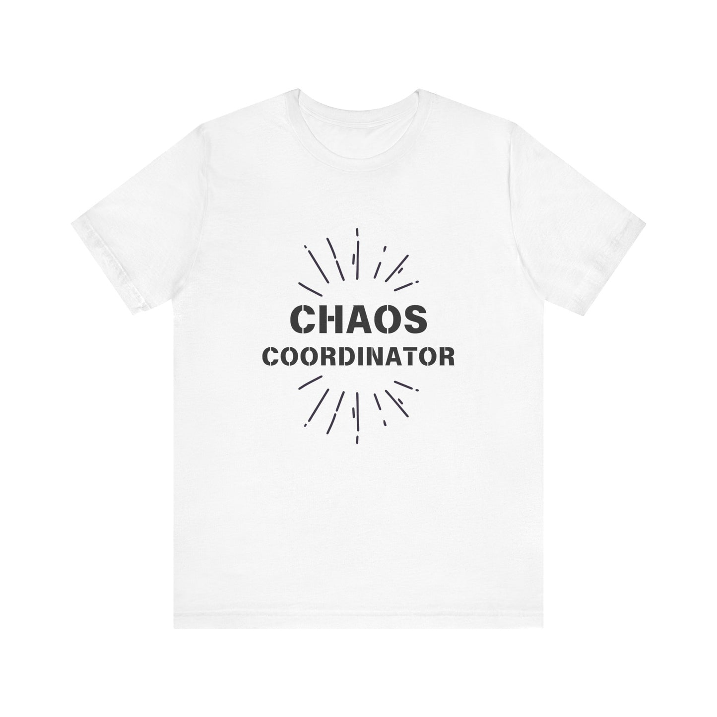 Chaos Coordinator- Unisex Jersey Short Sleeve Tee