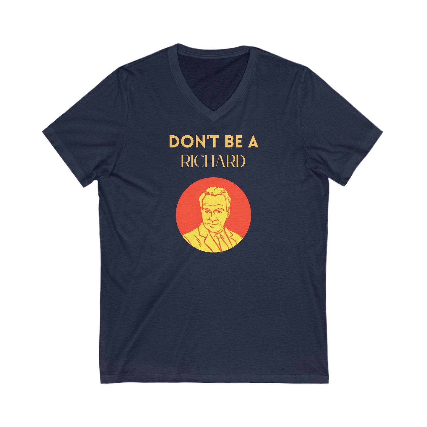 Don’t Be A… - Unisex Jersey Short Sleeve V-Neck Tee