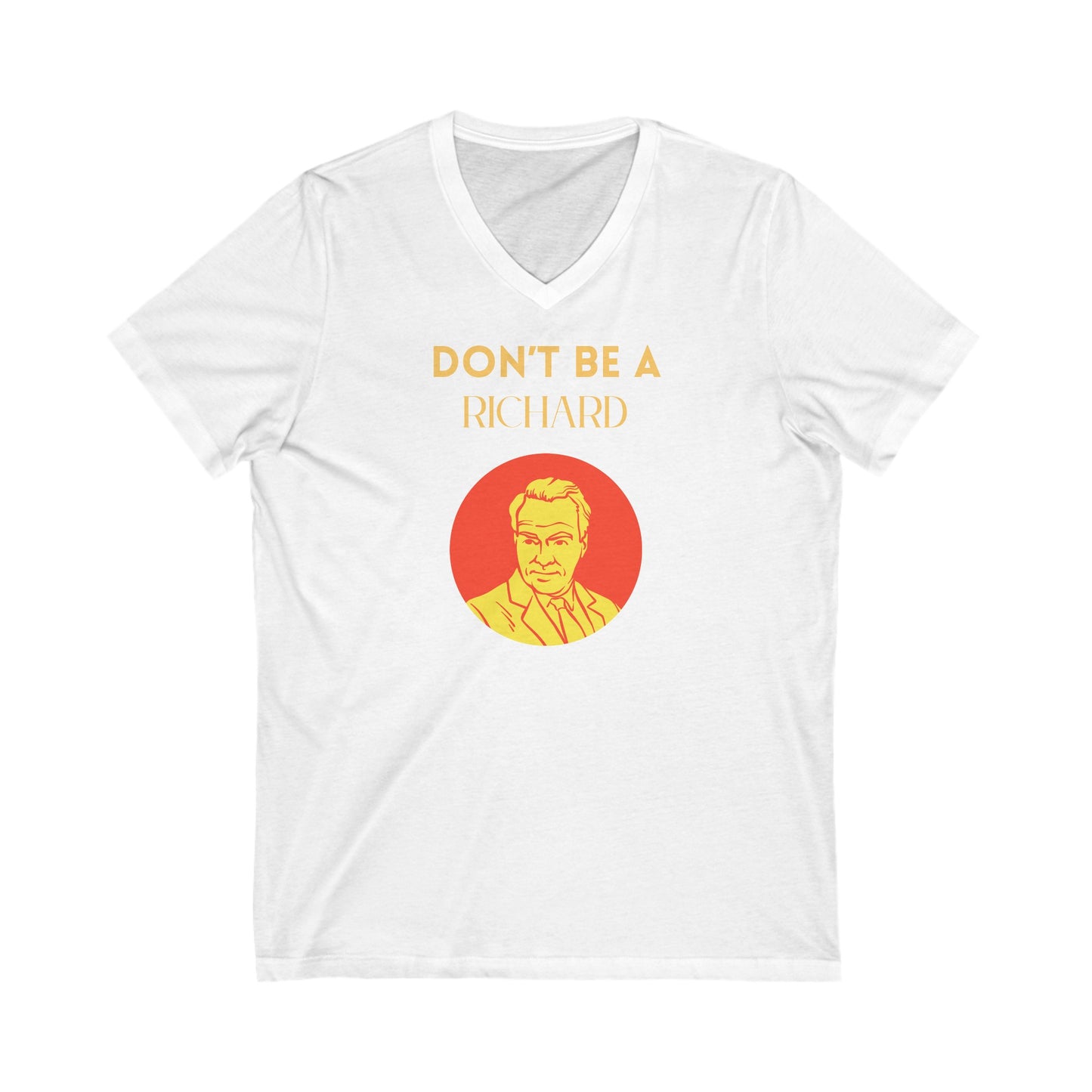 Don’t Be A… - Unisex Jersey Short Sleeve V-Neck Tee