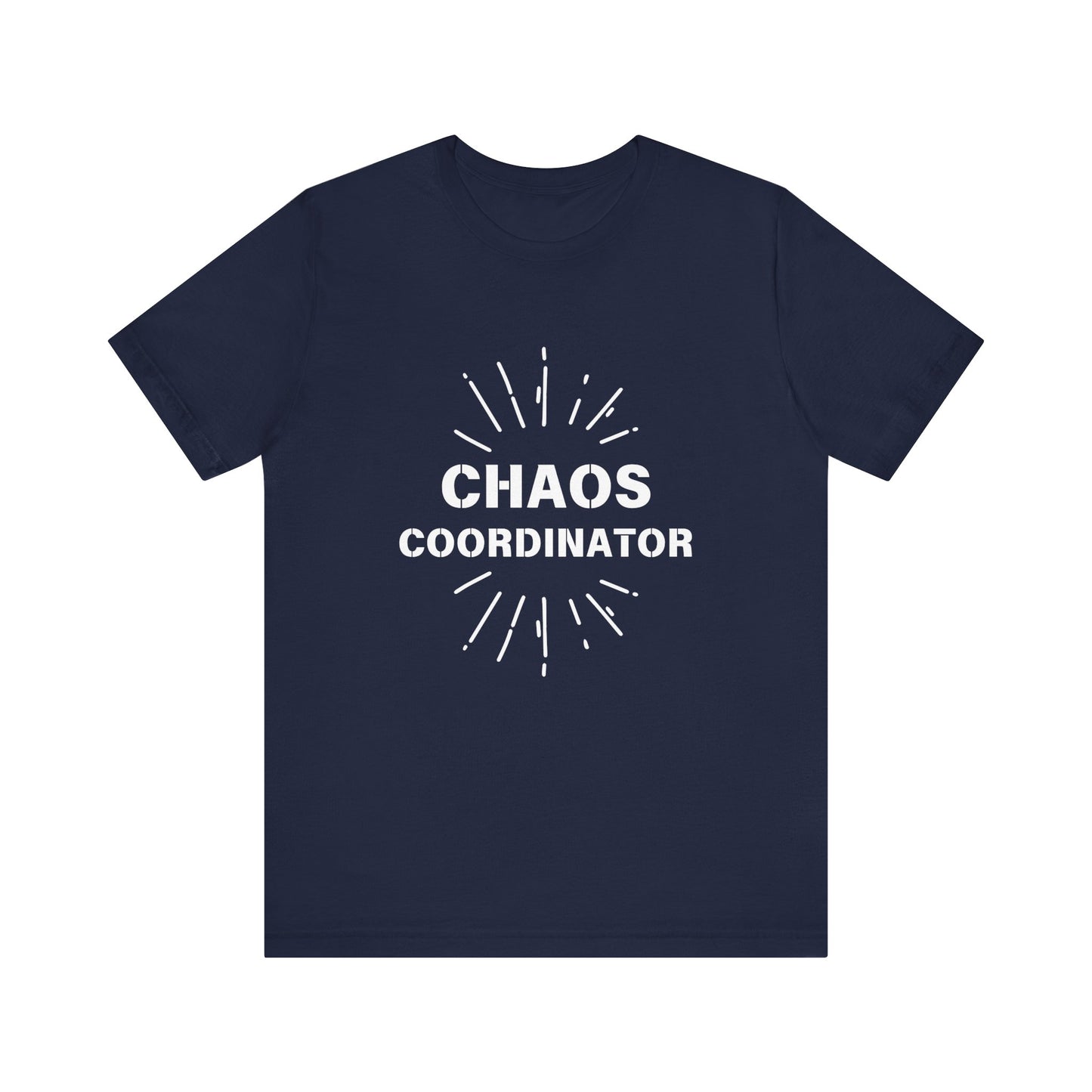 Chaos Coordinator- Unisex Jersey Short Sleeve Tee