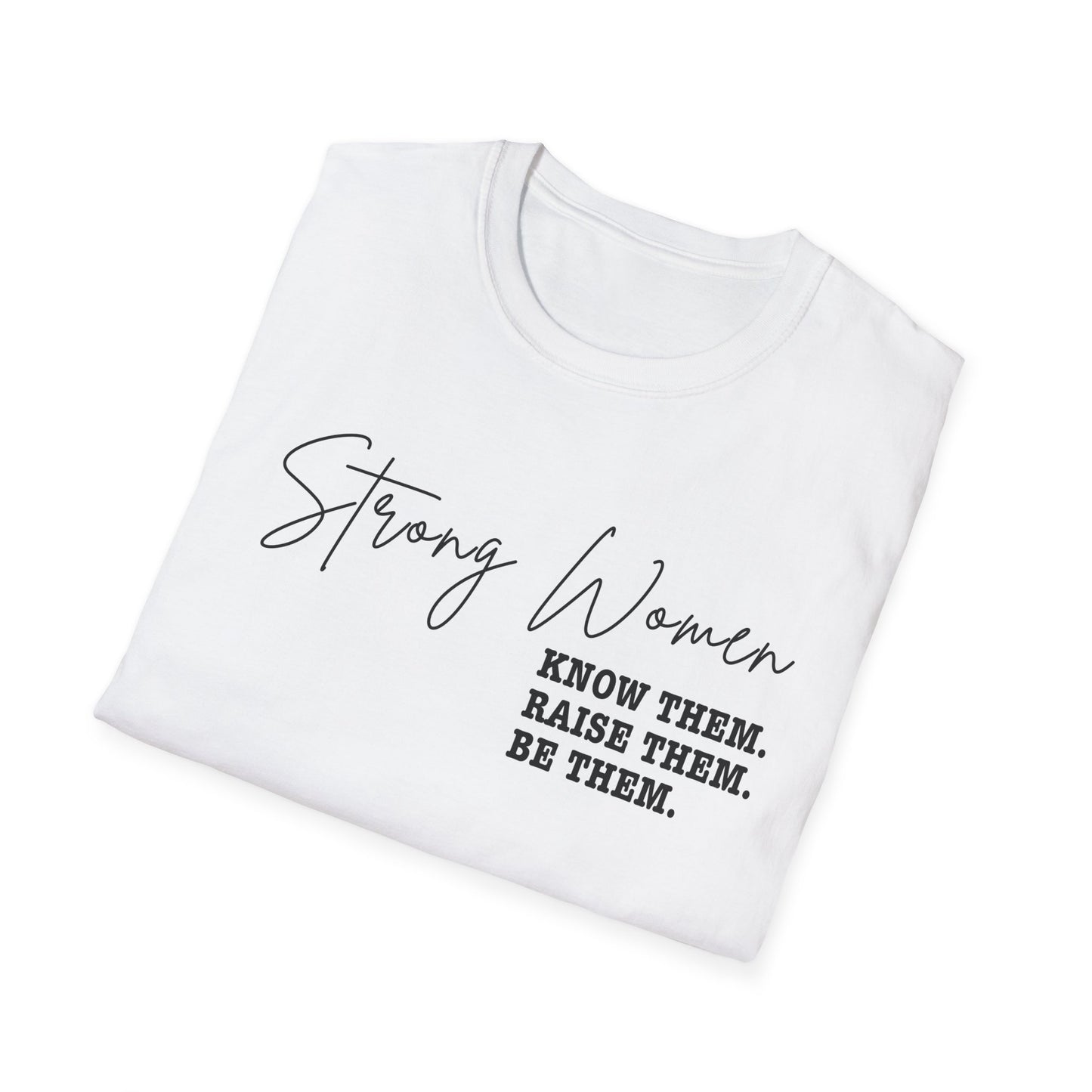 Strong Women- Unisex Softstyle T-Shirt