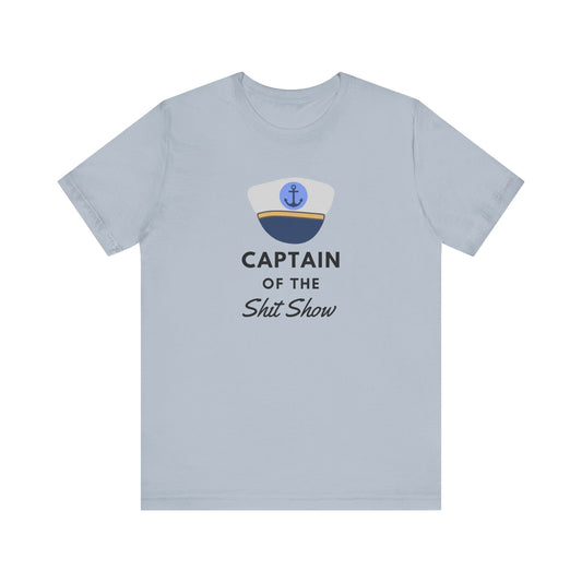 Captain of the Shit Show - Unisex Jersey Short Sleeve Tee