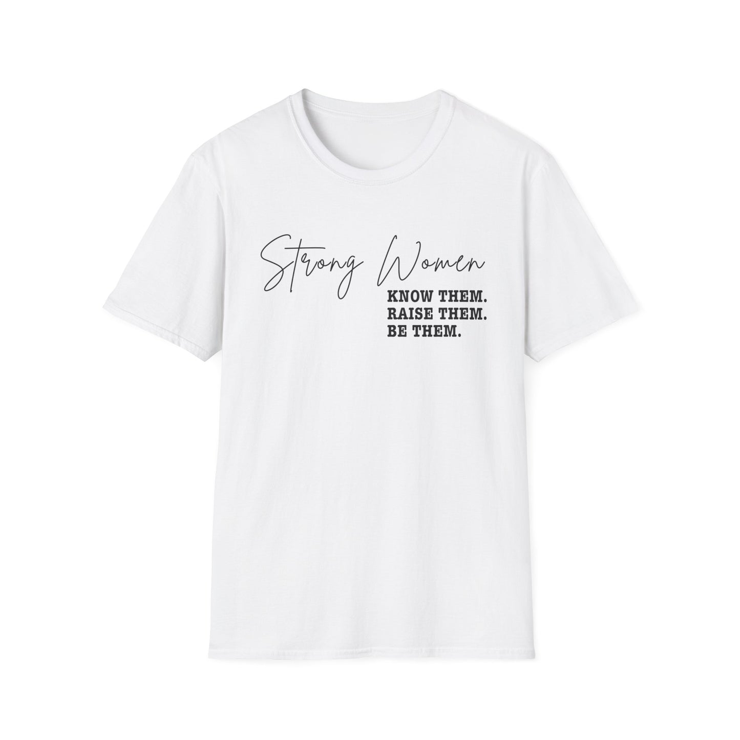 Strong Women- Unisex Softstyle T-Shirt