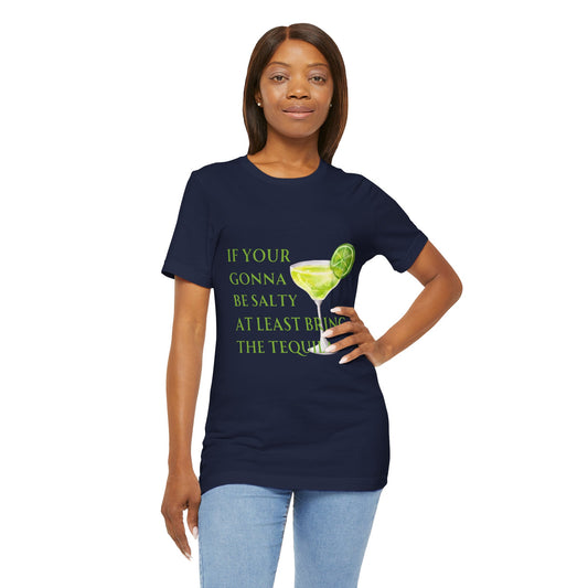 If Your Gonna Be... Short Sleeve Tee