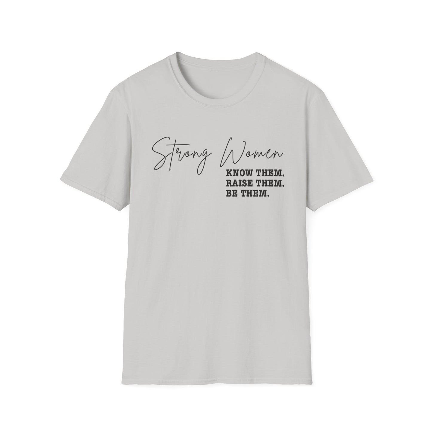 Strong Women- Unisex Softstyle T-Shirt